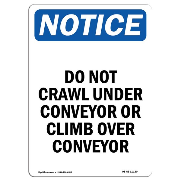 Safety Sign, OSHA Notice, 5" Height, Do Not Crawl Under Conveyor Or Sign, Portrait, 10PK